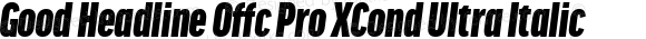 Good Headline Offc Pro XCond Ultra Italic