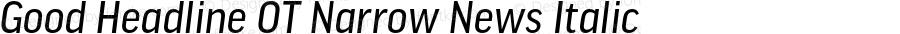 GoodHeadlineOT-NarrNewsItalic