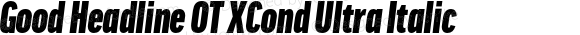 Good Headline OT XCond Ultra Italic