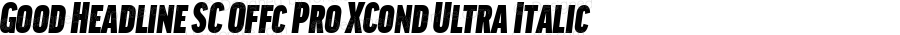 Good Headline SC Offc Pro XCond Ultra Italic Version 7.504; 2014; Build 1020