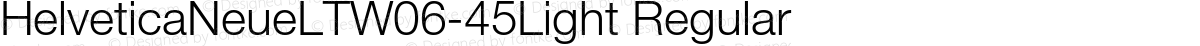 HelveticaNeueLTW06-45Light Regular