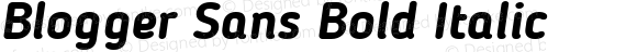 Blogger Sans Bold Italic