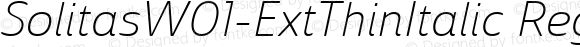 SolitasW01-ExtThinItalic Regular