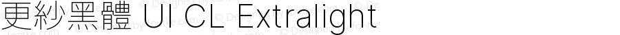 更紗黑體 UI CL Xlight