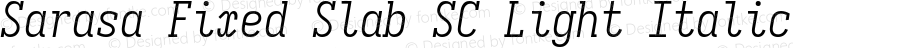 Sarasa Fixed Slab SC Light Italic