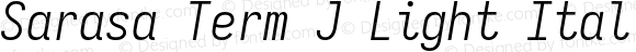 Sarasa Term J Light Italic