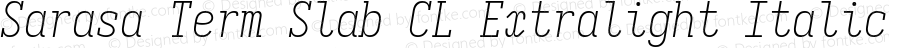 Sarasa Term Slab CL Extralight Italic