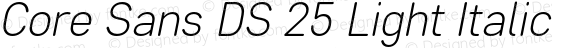 CoreSansDS25LightItalic