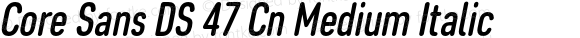 Core Sans DS 47 Cn Medium Italic