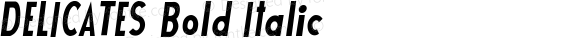 DELICATES Bold Italic