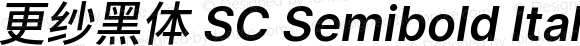 更纱黑体 SC Semibold Italic