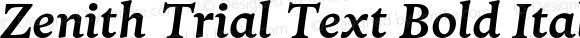 Zenith Trial Text Bold Italic Version 1.000;hotconv 1.0.109;makeotfexe 2.5.65596