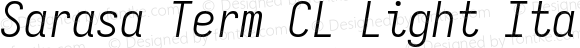 Sarasa Term CL Light Italic