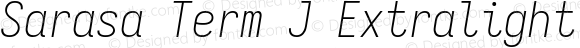 Sarasa Term J Extralight Italic