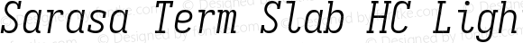 Sarasa Term Slab HC Light Italic