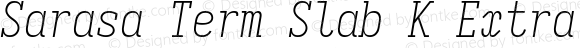 Sarasa Term Slab K Extralight Italic