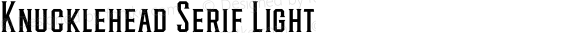 Knucklehead Serif Light