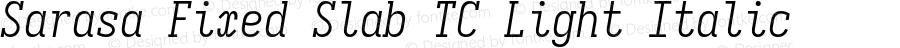 Sarasa Fixed Slab TC Light Italic