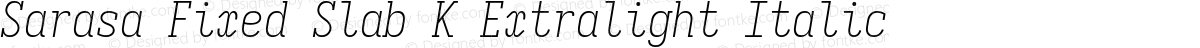 Sarasa Fixed Slab K Extralight Italic