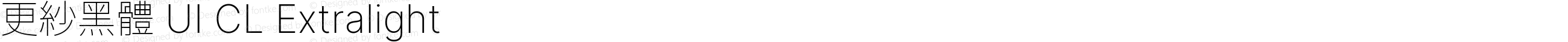 更紗黑體 UI CL Extralight