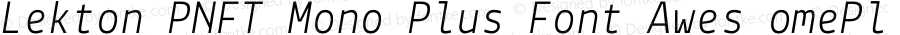 Lekton-Italic Plus Nerd File Types Mono Plus Font Awesome Plus Octicons Windows Compatible