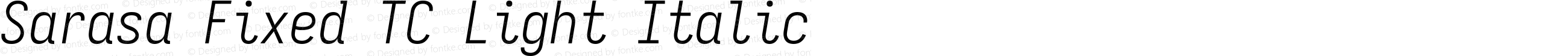 Sarasa Fixed TC Light Italic