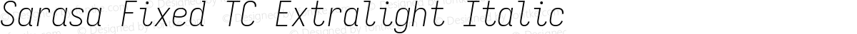 Sarasa Fixed TC Extralight Italic