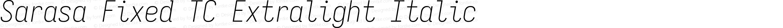 Sarasa Fixed TC Xlight Italic