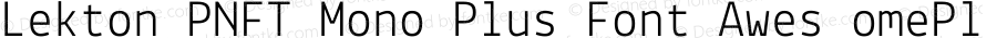 Lekton Plus Nerd File Types Mono Plus Font Awesome Plus Pomicons Windows Compatible