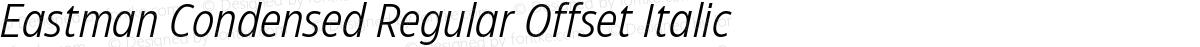 Eastman Condensed Regular Offset Italic