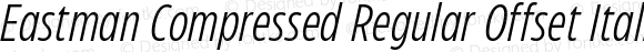 Eastman Compressed Regular Offset Italic