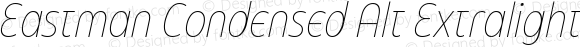 Eastman Condensed Alt Extralight Italic