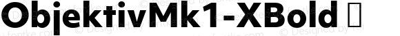 ☞Objektiv Mk1 XBold