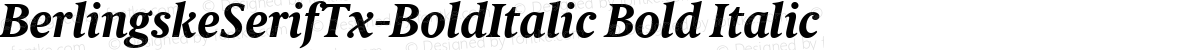BerlingskeSerifTx-BoldItalic Bold Italic