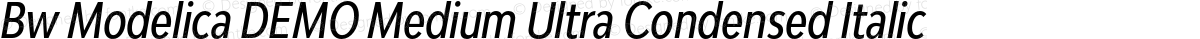 Bw Modelica DEMO Medium Ultra Condensed Italic