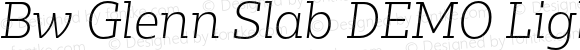 Bw Glenn Slab DEMO Light Italic