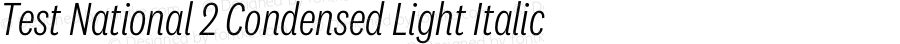 Test National 2 Condensed Light Italic