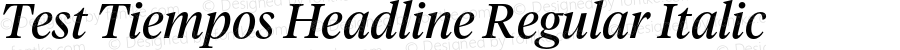 Test Tiempos Headline  Italic