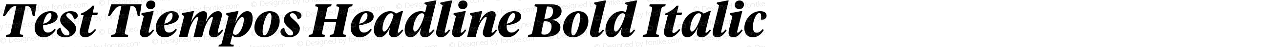 Test Tiempos Headline Bold Italic