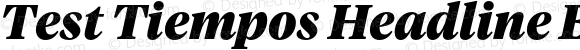 Test Tiempos Headline Black Italic