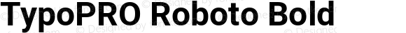 TypoPRO Roboto Bold