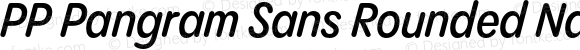PP Pangram Sans Rounded Narrow Semibold Italic