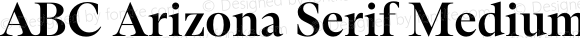 ABC Arizona Serif Medium