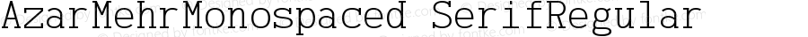 AzarMehr Monospaced Serif Regular