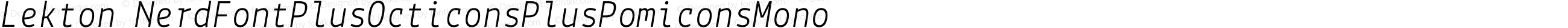 Lekton-Italic Nerd Font Plus Octicons Plus Pomicons Mono