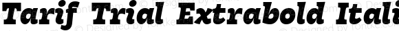Tarif Trial Extrabold Italic
