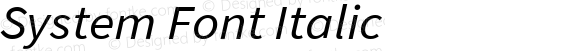 System Font Italic