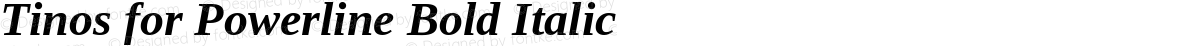 Tinos for Powerline Bold Italic