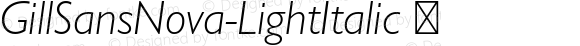 ☞Gill Sans Nova Light Italic