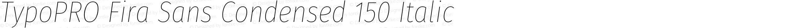 TypoPRO Fira Sans Condensed Thin Italic